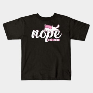 Nope, not today. Today I´m a lazy cat Kids T-Shirt